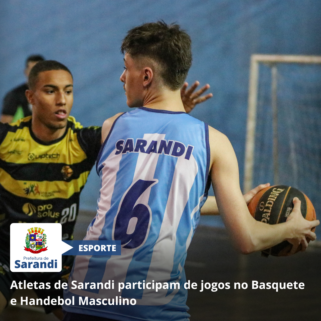 Atletas de Sarandi participam de jogos no Basquete e Handebol Masculino